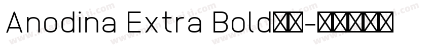 Anodina Extra Bold字体字体转换